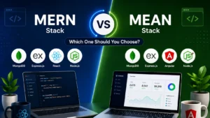 MERN Stack vs MEAN Stack — Which One Should You Choose?